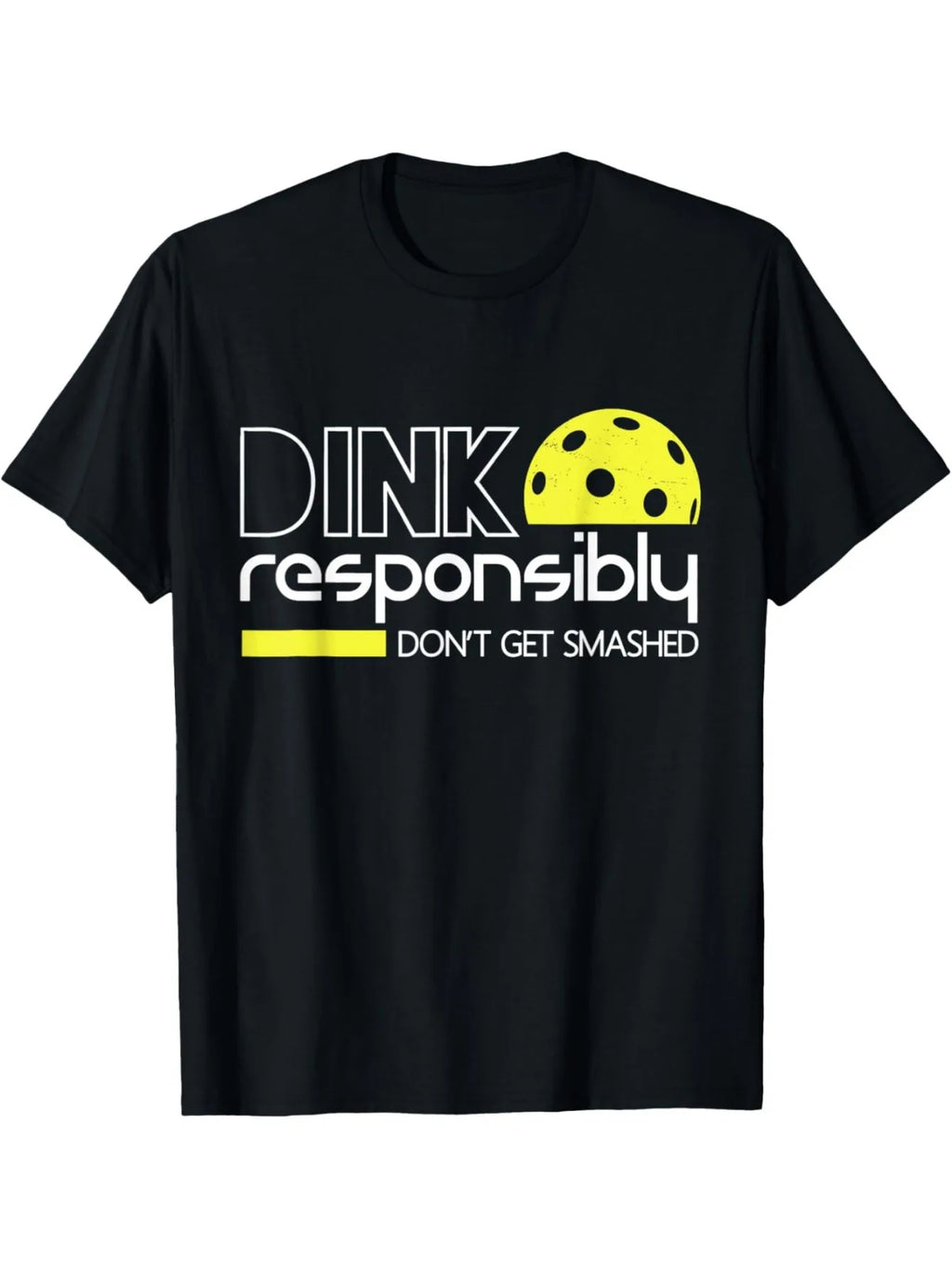 “Dink Responsibly” Pickleball Tee